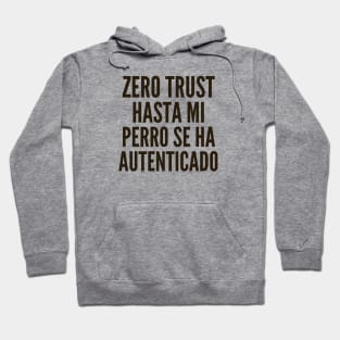 Ciberseguridad Hasta Mi Perro se ha Autenticado Hoodie